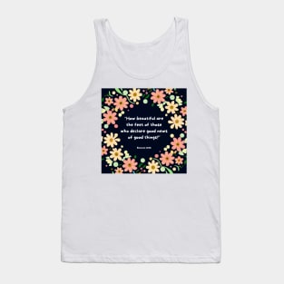 Good news quote from Romans 10:15 Tank Top